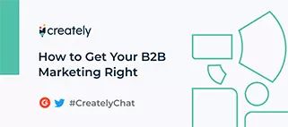 How to Get Your B2B Marketing Right