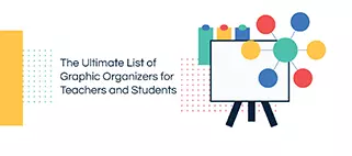 The Ultimate List of Graphic Organizers for Teachers and Students